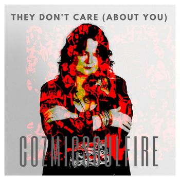 They don't care about you - Cozmicsoulfire